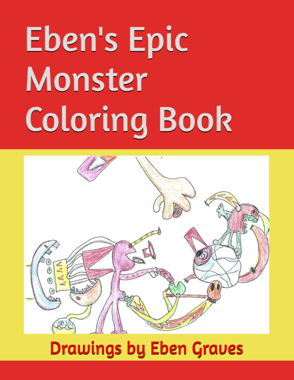 Eben's Epic Monster Coloring Book
