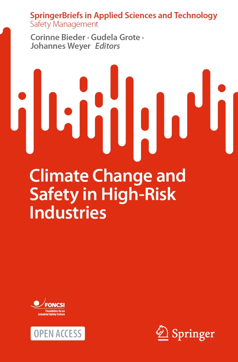Climate Change and Safety in High-Risk Industries (SpringerBriefs in Applied Sciences and Technology)