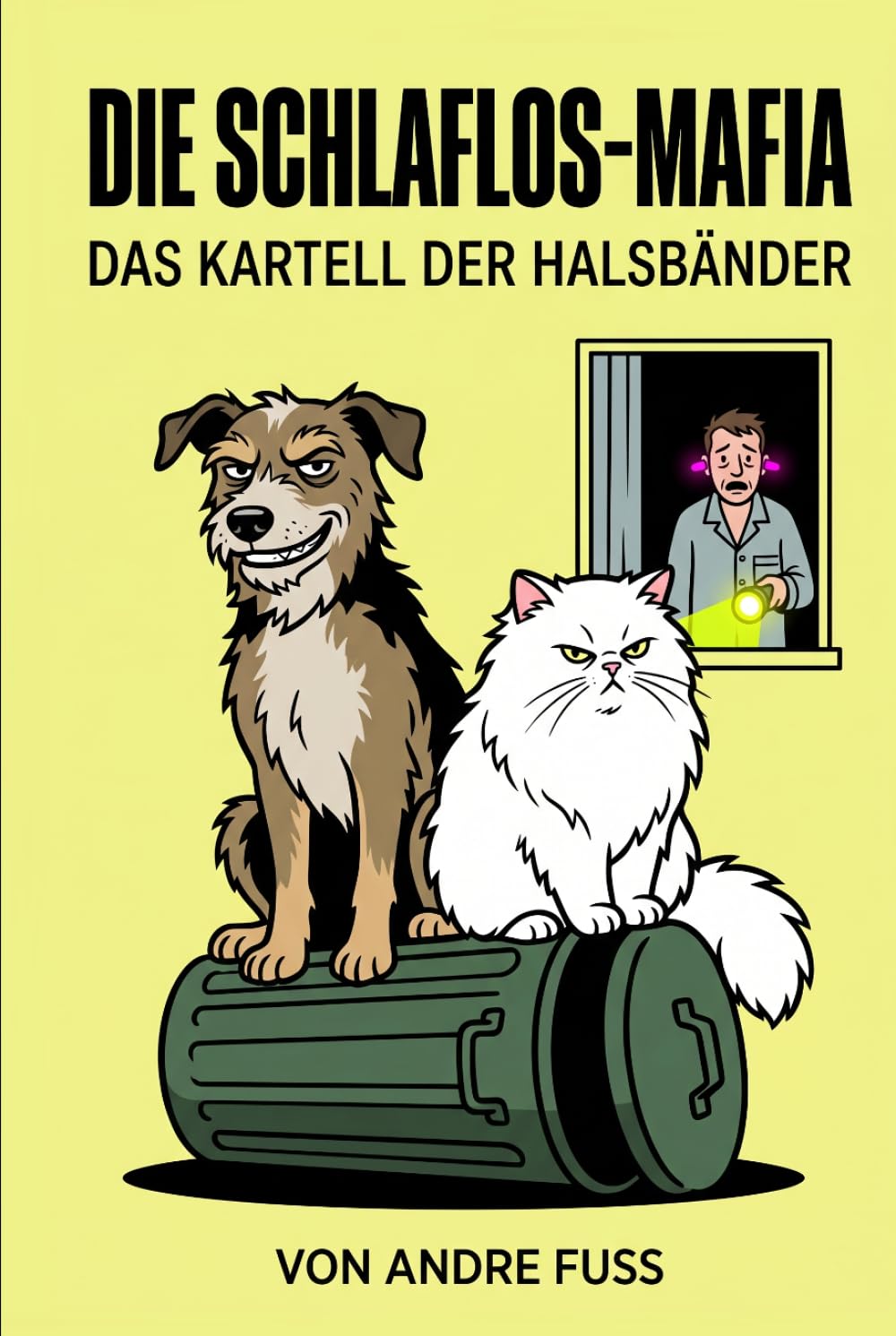 Die Schlaflos-Mafia: Das Kartell der Halsbänder (Tierische Satiren)