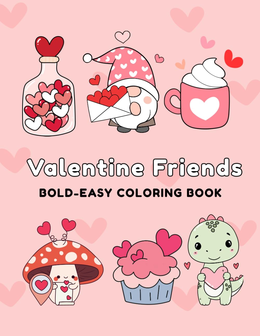 Valentine Friends: Bold-Easy Coloring Book