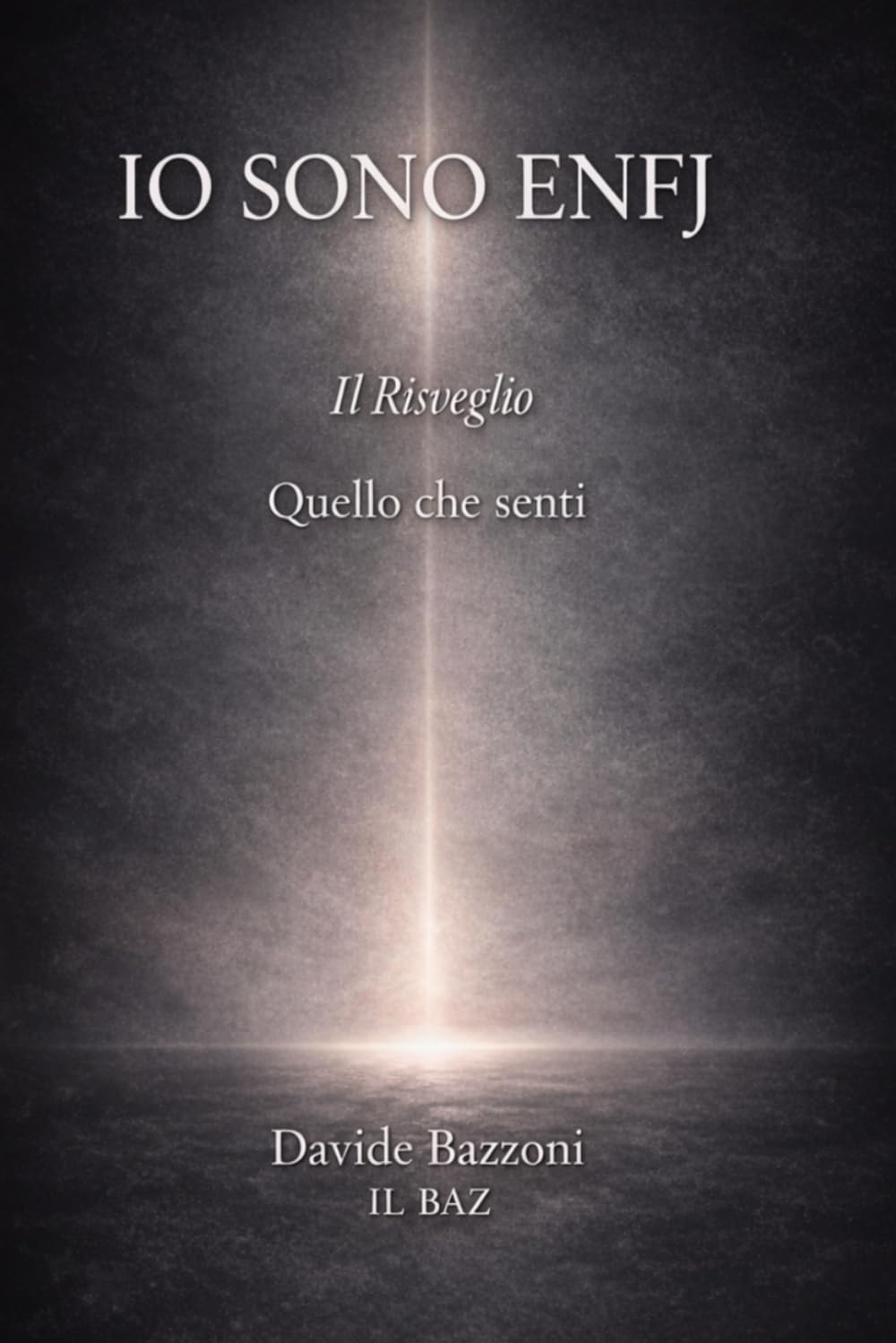 IO SONO ENFJ: Ci sono cose che senti ma non sai spiegare. Negli sguardi. Nei silenzi. In quello che non viene detto Questo libro non ti dirà chi sei. Ti aiuterà a riconoscerlo. Un viaggio tra per