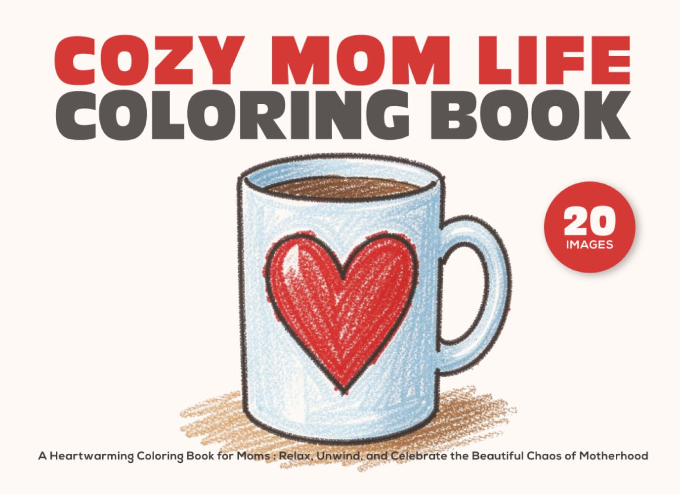 Cozy Mom Life Colouring Book