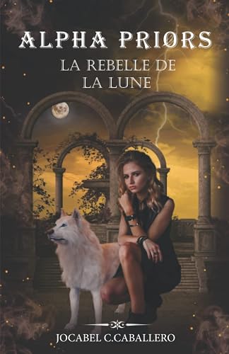 Alpha Priors - 4. La rebelle de la lune