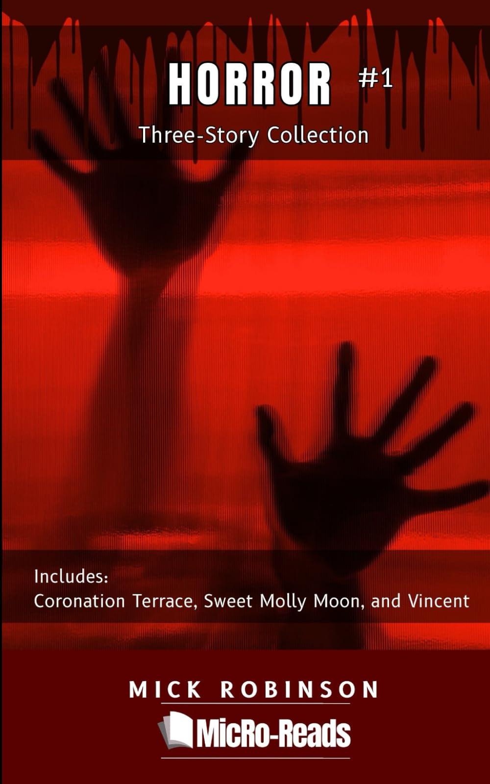 Horror Collection #1: Three-Story Collection (MicRo-Reads: Three-Story Collections)
