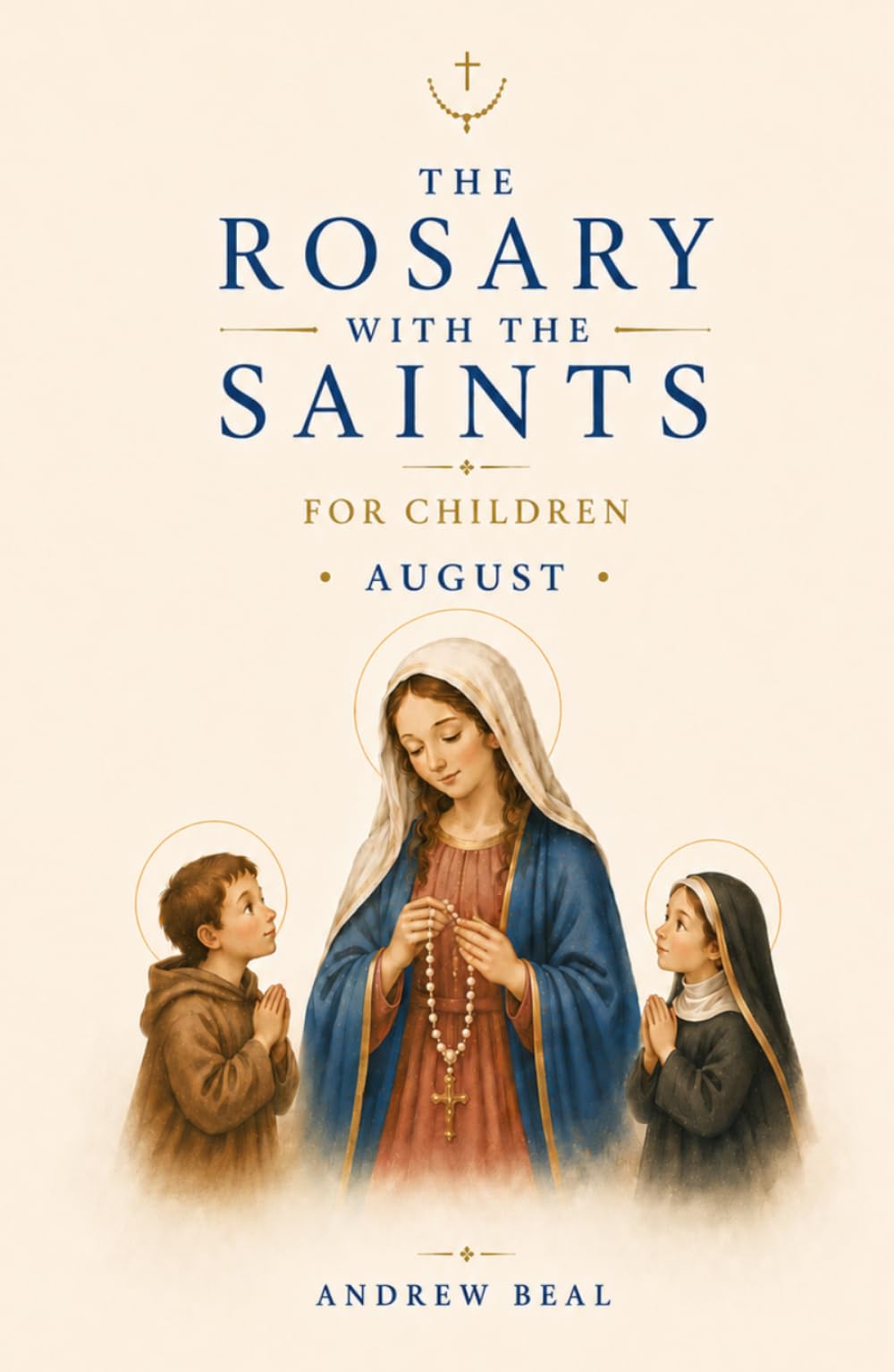 The Rosary with the Saints for Children: August