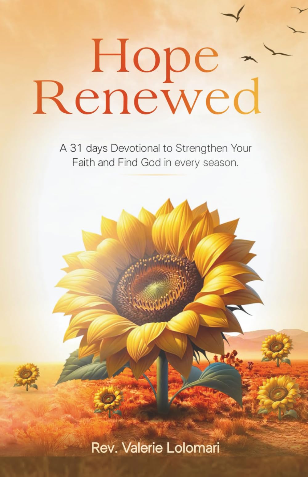 Hope Renewed: A 31 Days Devotional to Strengthen Your Faith and Find God in Every Season