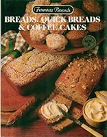 Famous Brands Breads, Quick Breads and Coffee Cakes - Volume 6 B000UVL0SA Book Cover