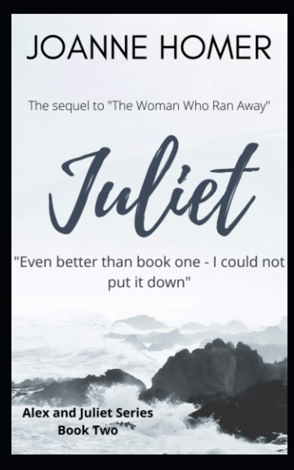 Juliet: We'll Always Have Paris - Book Two (Alex and Juliet Series)