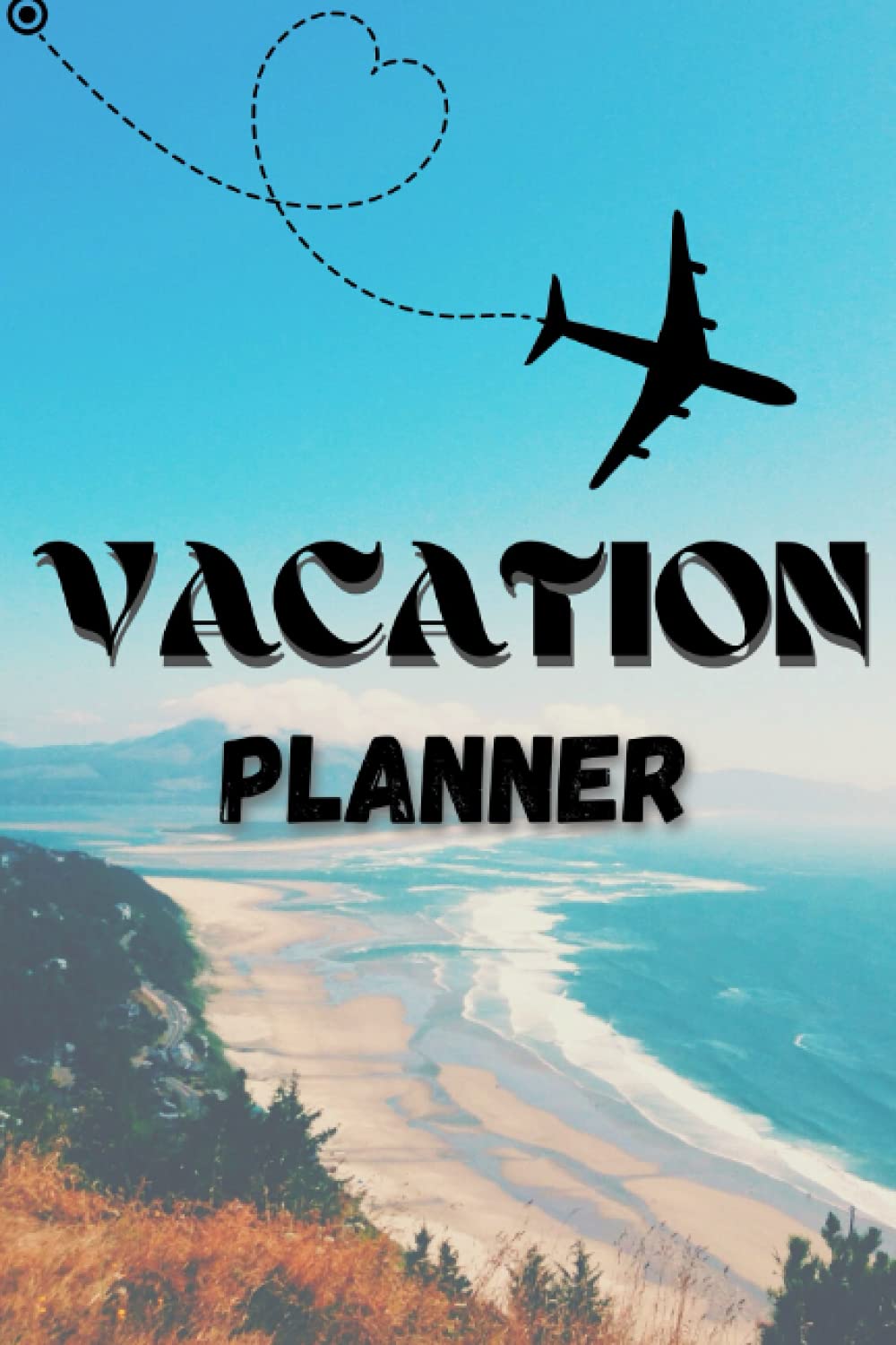 Vacation Planner: Travel Planner: - Destination, Date, Places to Visit, To-Do List, Transportation, Accomodation, Notes | Black Color Lettering Cover