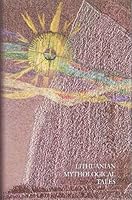 Lithuanian mythological tales 5415013040 Book Cover