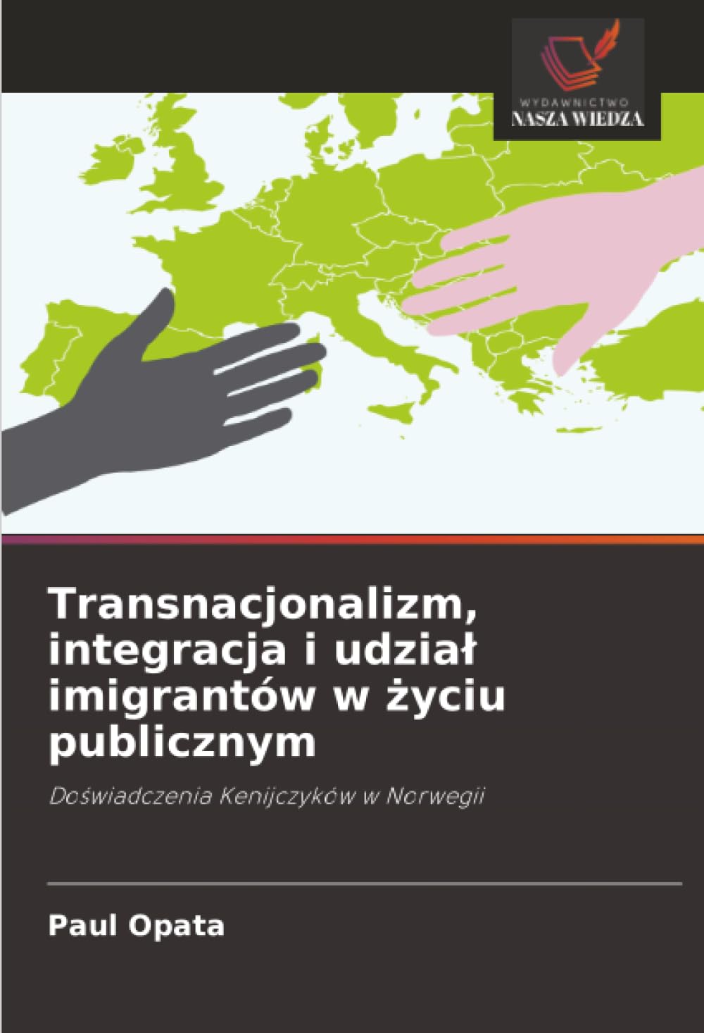 Transnacjonalizm, integracja i udział imigrantów w życiu publicznym: Doświadczenia Kenijczyków w Norwegii