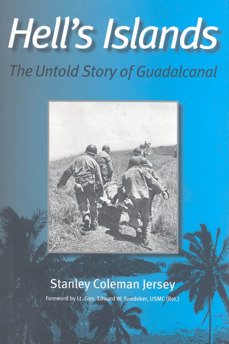 Buy Hell's Islands: The Untold Story of Guadalcanal: The Untold Story of Guadalcanal Volume 11 (Williams-Ford Texas A&M University Military History) — BookShops.in