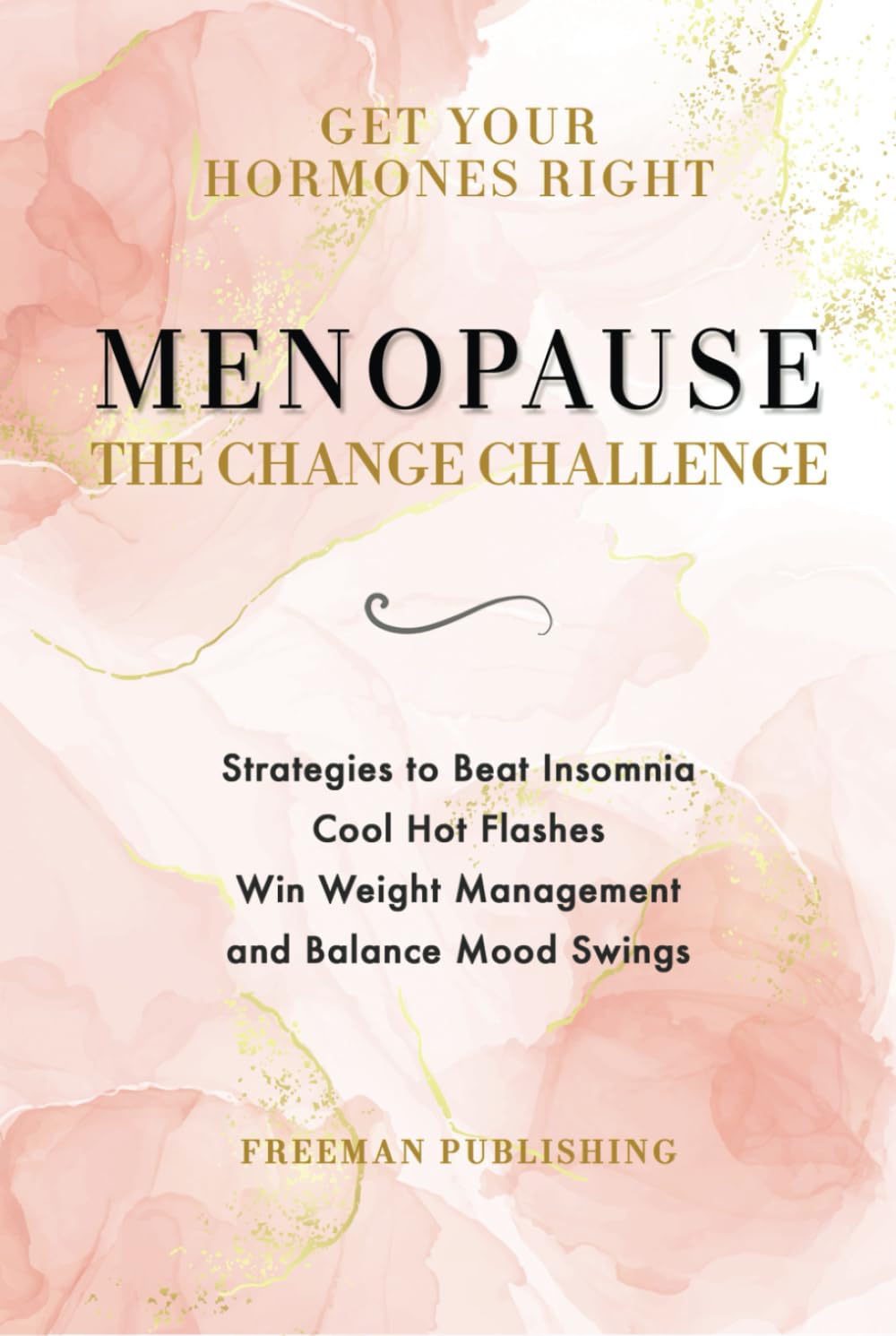 Get Your Hormones Right - Menopause The Change Challenge