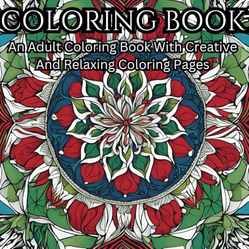 COLORING BOOK: An Adult Coloring Book with Creative and Relaxing Coloring Pages: A Premium Coloring Experience, Best Gift For Adults image 2