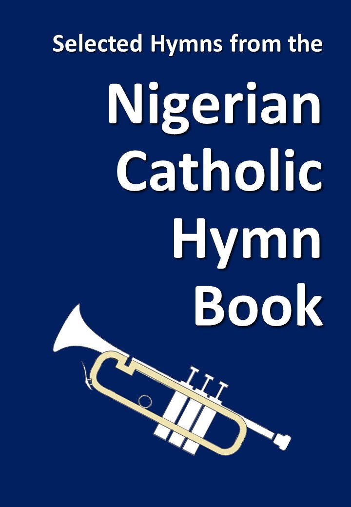 Selected Hymns from the Nigerian Catholic Hymn Book
