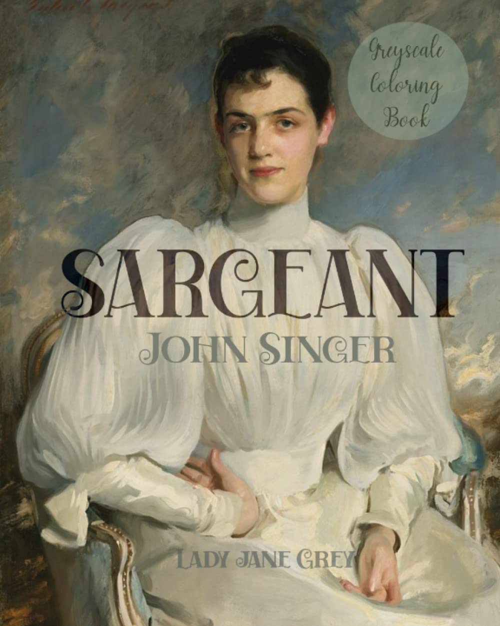 John Singer Sergeant PORTRAITS grayscale coloring book. Adapted from ...