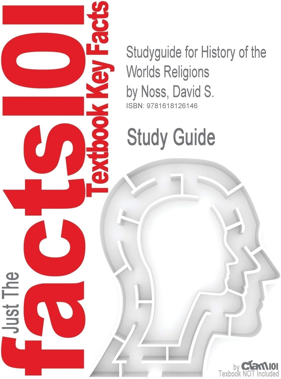 Studyguide for History of the Worlds Religions by Noss, David S., ISBN 9780136149842 Paperback – 19 January 2012