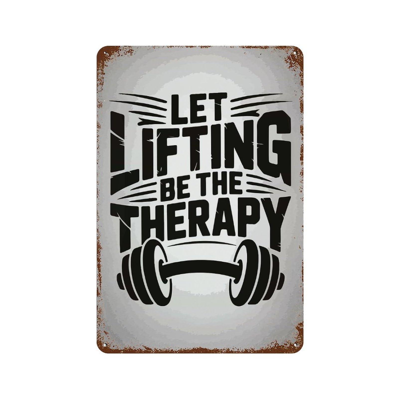Lifting Therapy Motivational Fitness Art Rust Effect Tin Sign 11.8"x7.9", Vintage Wall Decor for Pub, Kitchen And Man Cave Decor