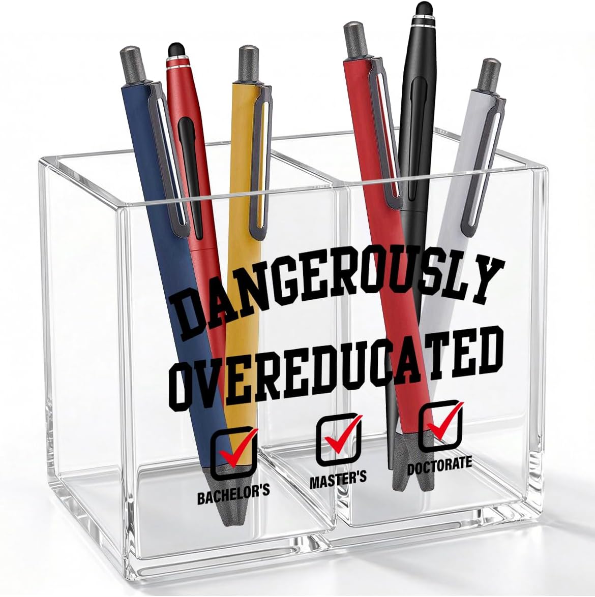 Dangerously Overeducated Acrylic Cosmetic Pencil Pen Holder Funny Doctorate Pen Holder Cup PhD Graduation Gifts for Women Men Doctorate Decor for Home Office Desk Accessories
