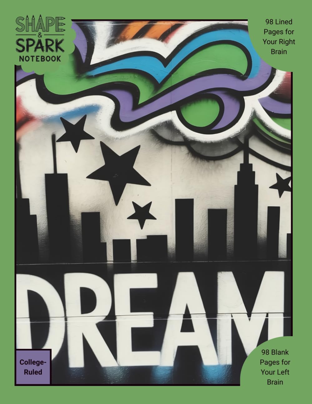 Shape & Spark Notebook: Alternating College-Ruled and Blank Pages for Focused Writing, Note-Taking, and Creative Expression (Graffiti Dream 2)