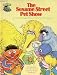The Sesame Street Pet Show. (The Sesame Street Book Club)