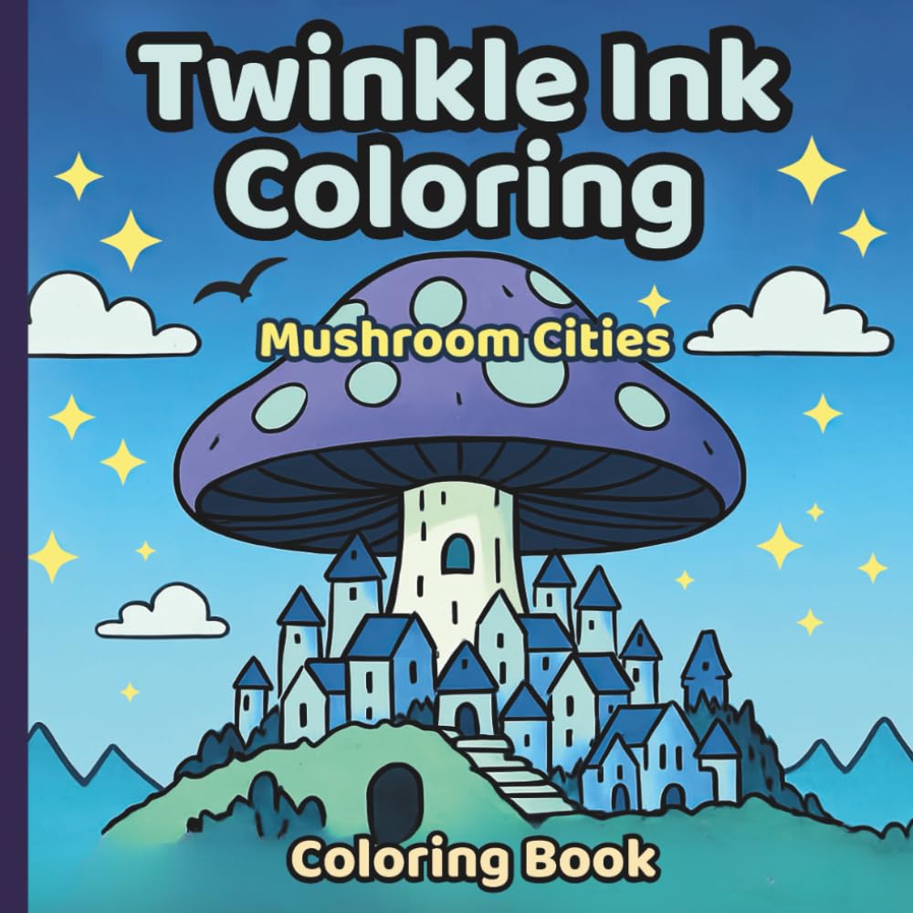 Twinkle Ink Coloring: Mushroom Cities