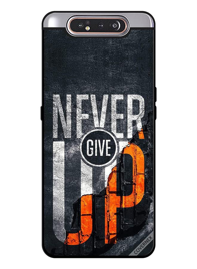 Protective Case Cover For Samsung Galaxy A80 Never Give Up