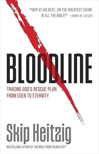 Bloodline: Tracing God's Rescue Plan from Eden to Eternity Paperback – January 8, 2019
