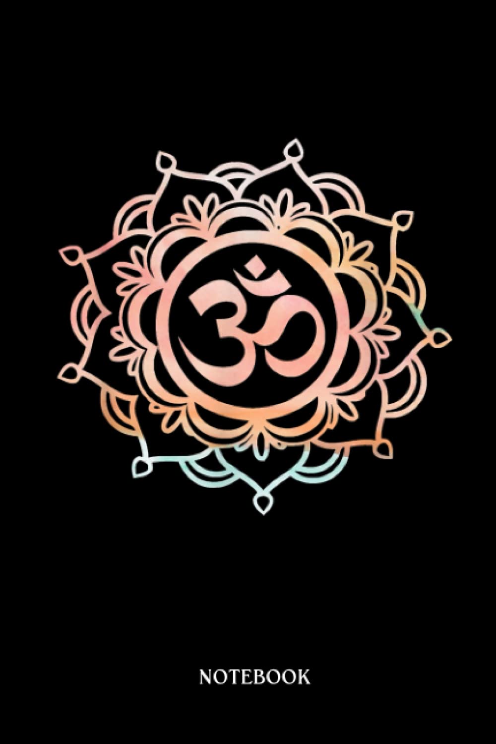 Mandala Notebook: Om Mandala Yoga Meditation Spiritual Symbol Ohm | 6" X 9" 120 Pages Wide Ruled Lined Notebook With Bohemian Mandala.