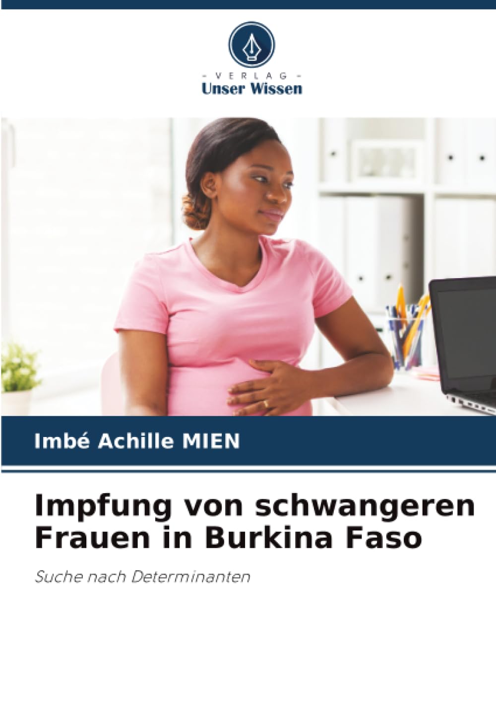 Impfung von schwangeren Frauen in Burkina Faso: Suche nach Determinanten