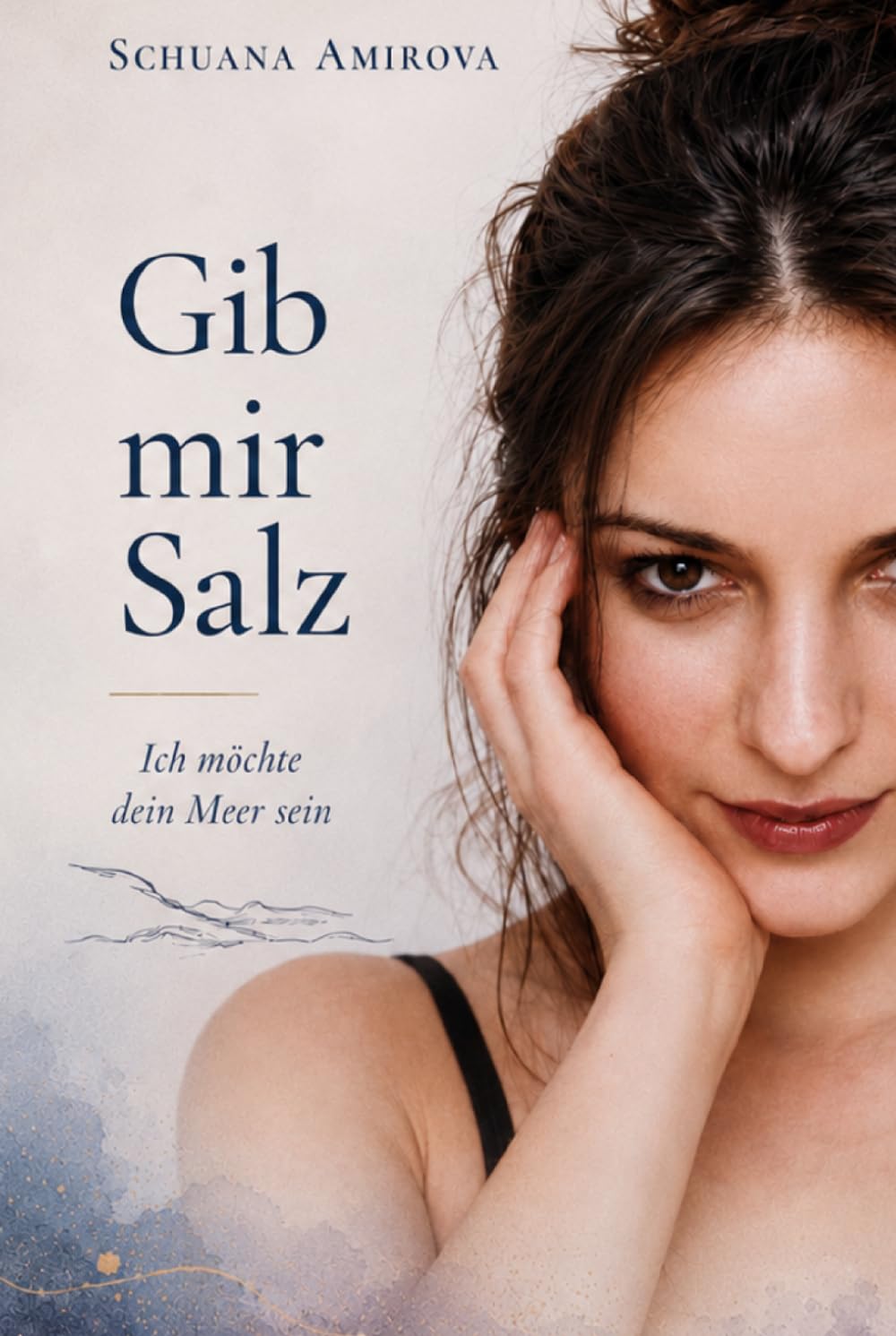 Gib mir Salz: Ich möchte dein Meer sein