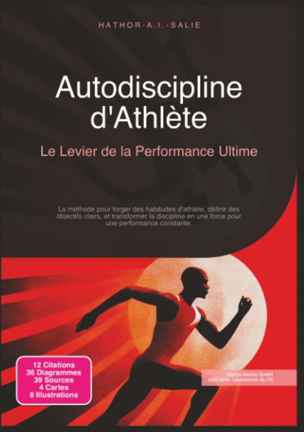 Autodiscipline d'Athlète: Le Levier de la Performance Ultime (Sport)