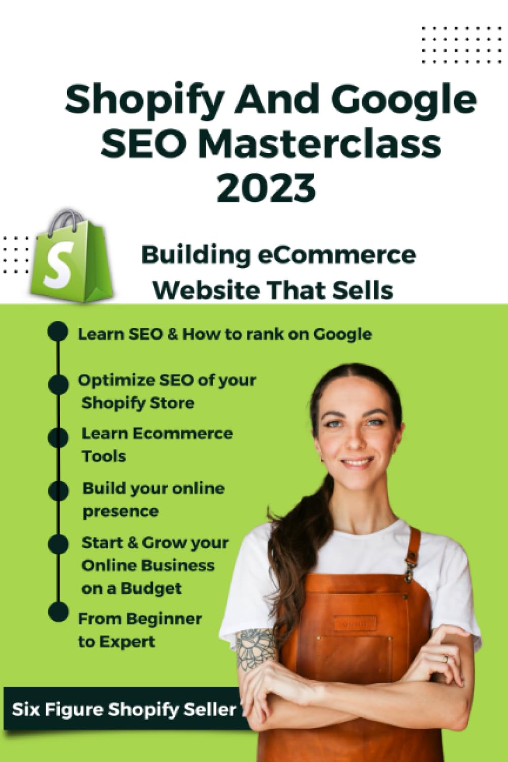 Shopify And Google SEO Masterclass 2023: Building eCommerce Website That Sells