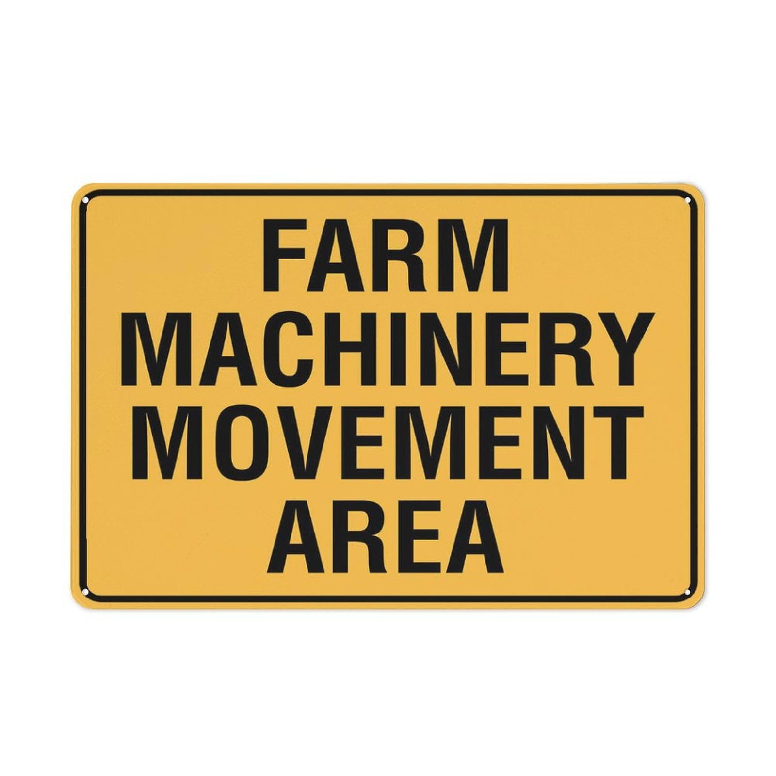 Farm Machinery Movement Area 8"x12" Premium Aluminum Sign - Sun-Proof, Rust-Free, For House/Yard