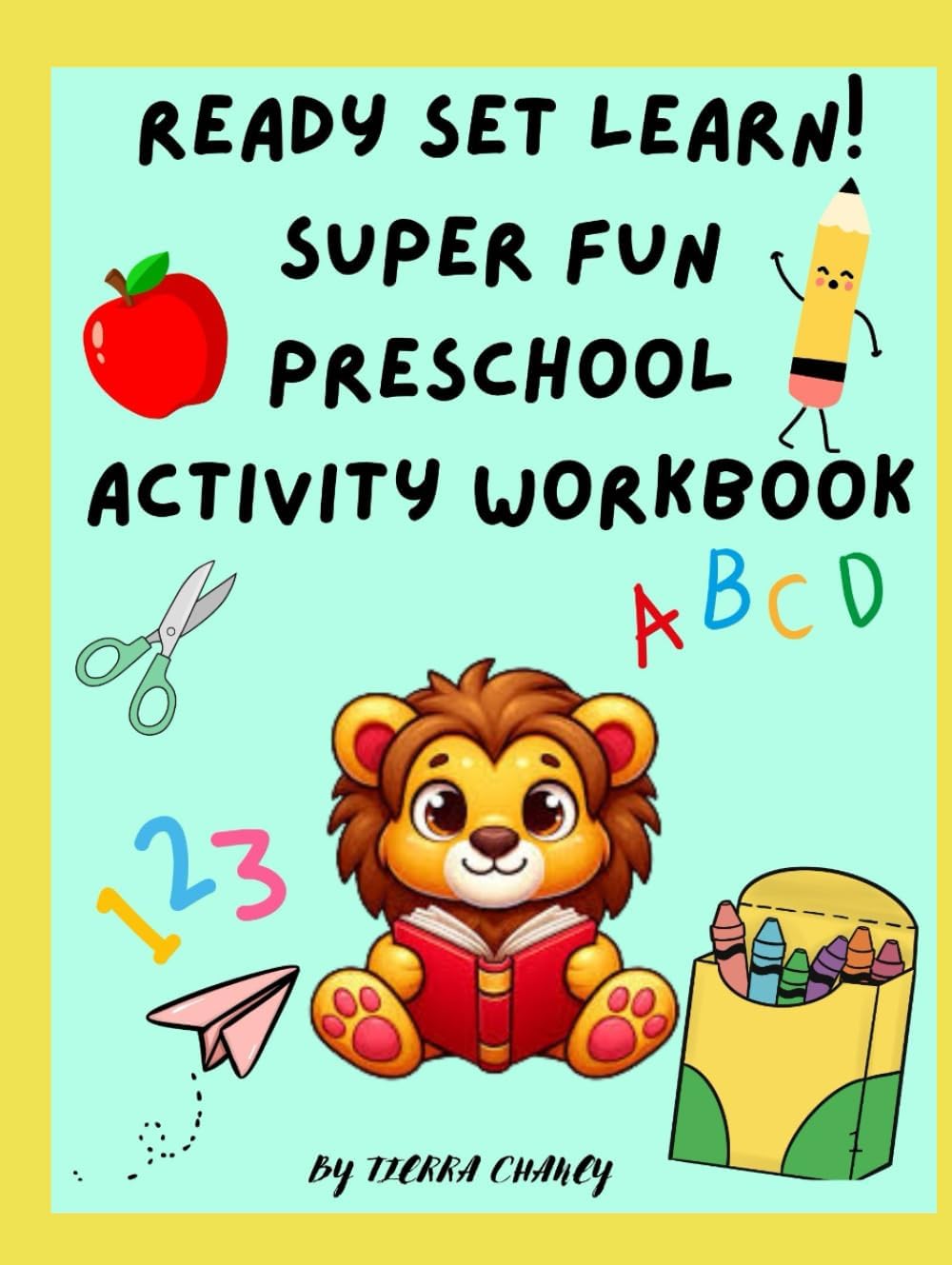 Ready Set Learn ! Super Fun Preschool Activity Workbook
