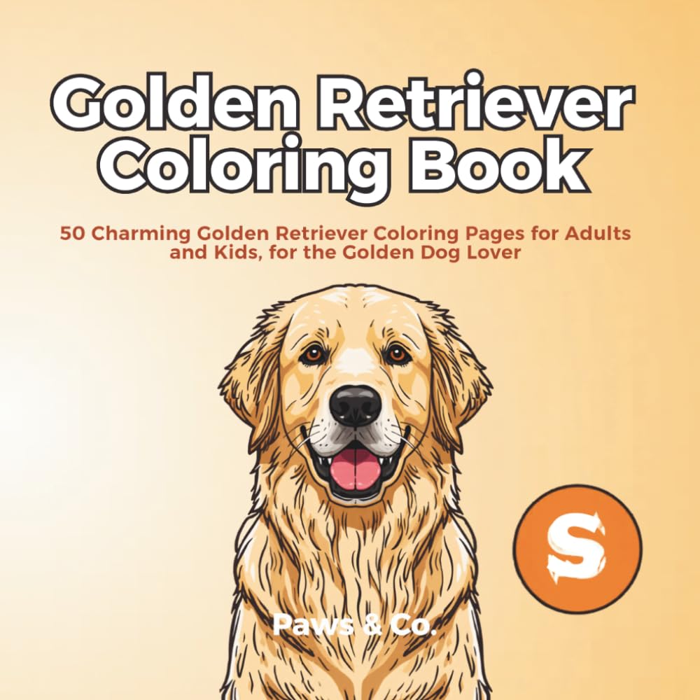 Golden Retriever Coloring Book: 50 Charming Golden Retriever Coloring Pages for Adults and Kids (Paws and Colour)