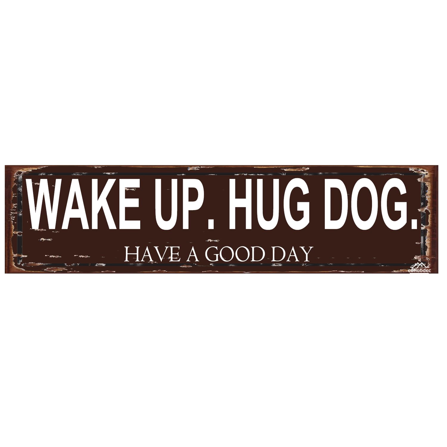Wake Up Hug Dog Have a Good Day Sign,Rustic Metal Wall Art,4x16 Inch Funny Kitchen & Bedroom Decor Plaque