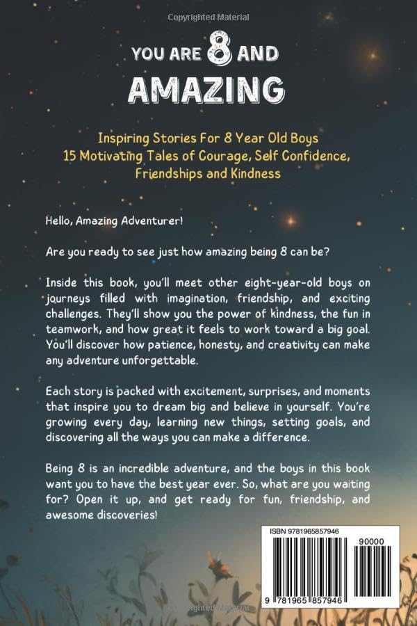 You Are 8 And Amazing! Inspiring Stories For 8 Year Old Boys: 15 Motivating Tales About Courage, Self-Confidence, Friendships and Kindness (You Are Amazing!) - Image 2