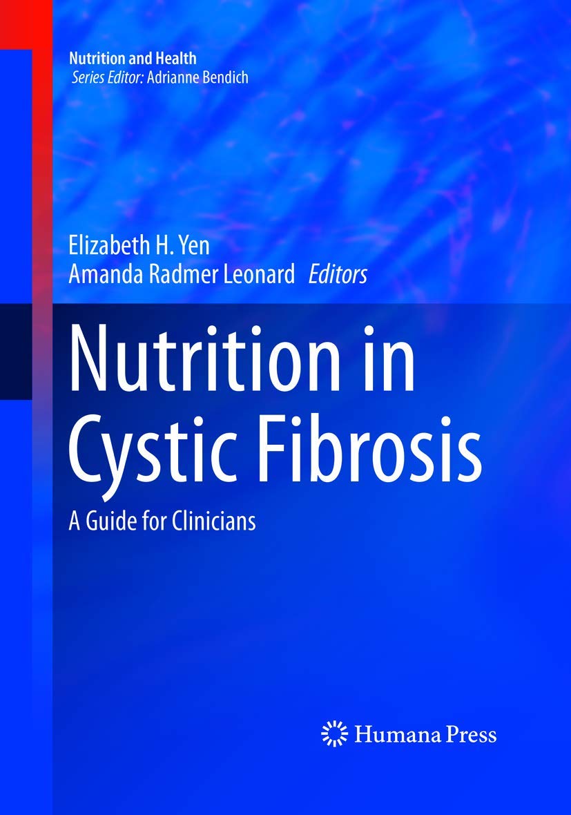 Nutrition in Cystic Fibrosis: A Clinician Guide (Nutrition and Health)