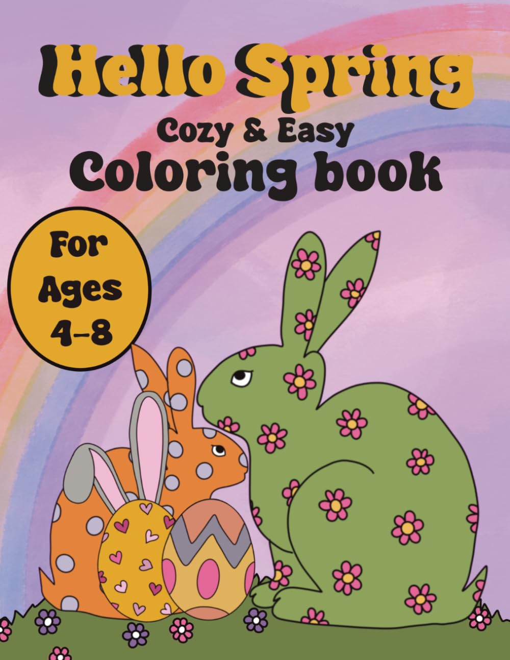 Hello Spring: Cozy & Easy Coloring Book: 25 Adorable Spring Pages to Color, Relax, and Unwind