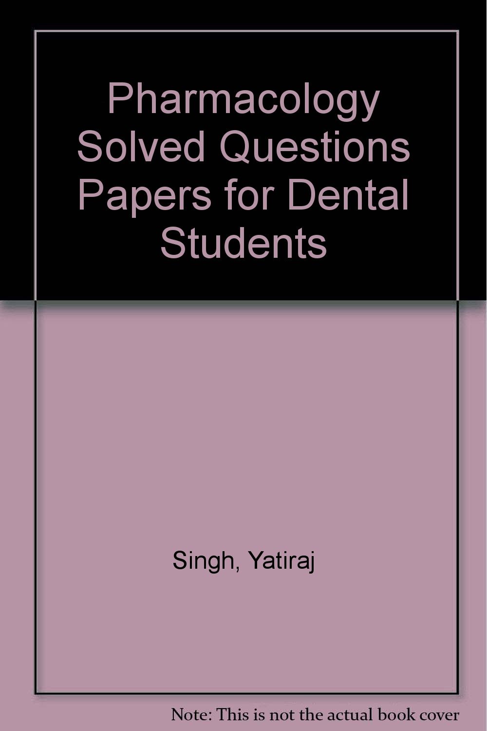 Buy Pharmacology Solved Questions Papers for Dental Students Book