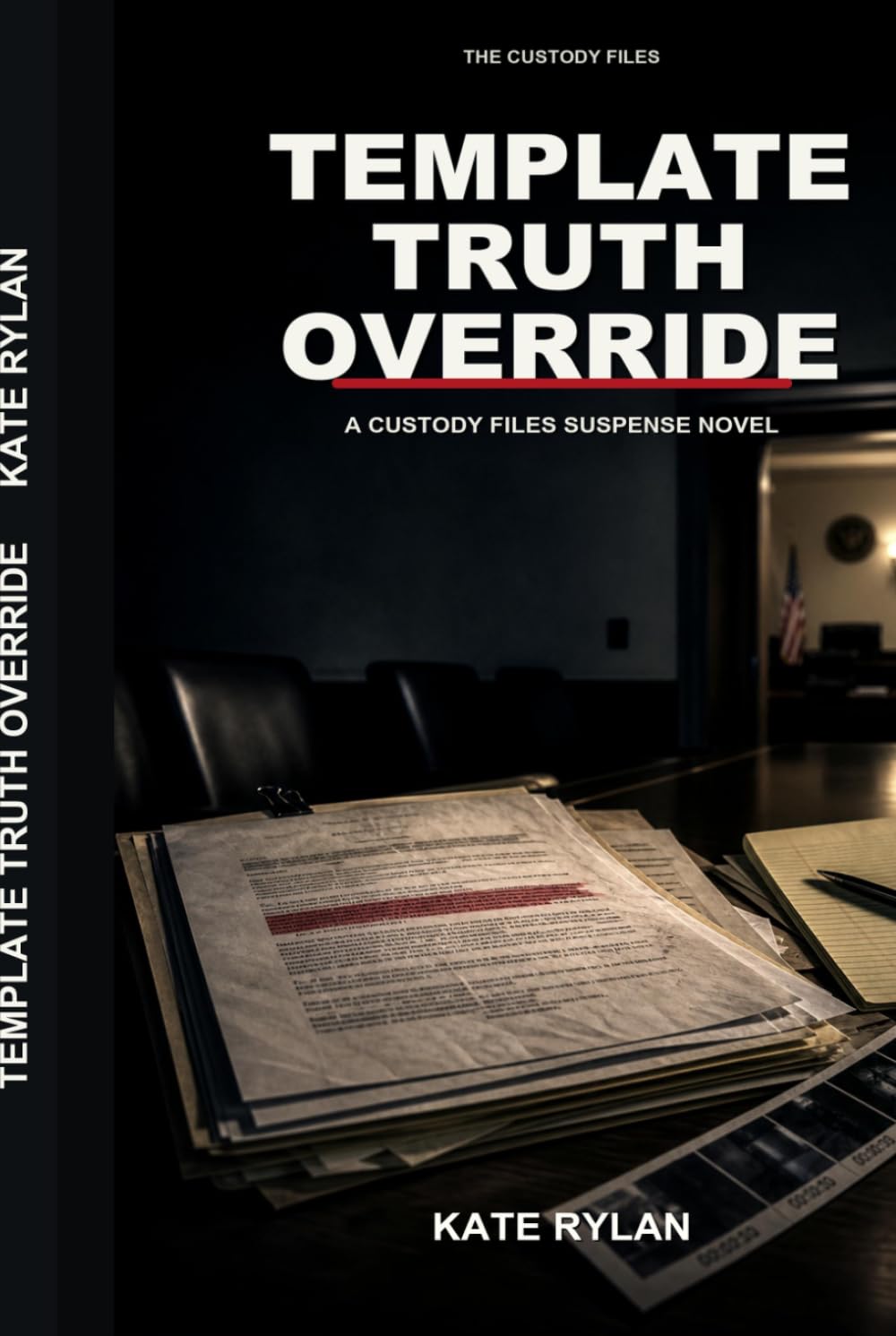 Template Truth Override: A Custody Files Suspense Novel