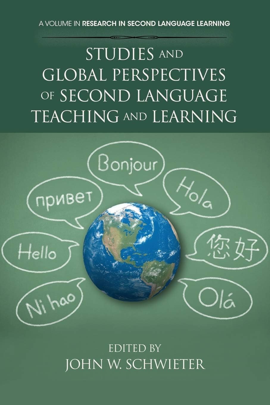 Studies and Global Perspectives of Second Language Teaching and Learning (Research in Second Language Learning)