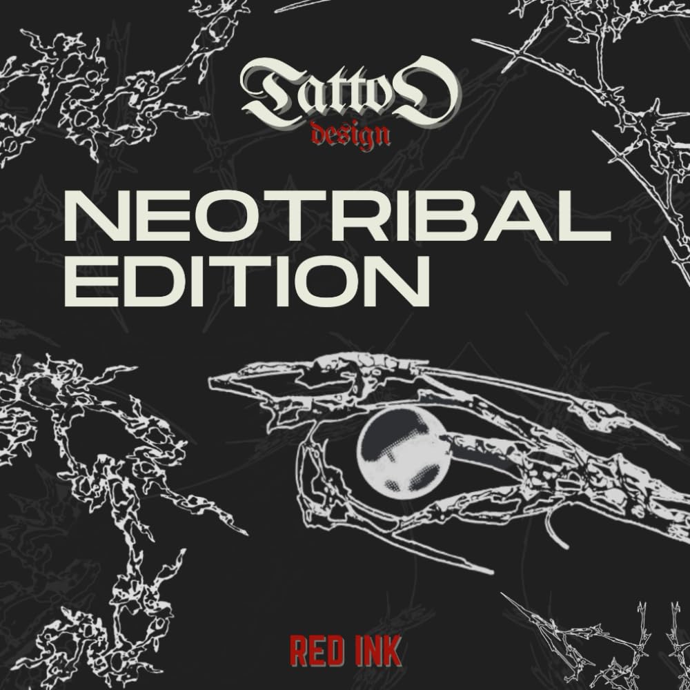 Tattoo Design Book: Neo Tribal Edition - Cybersigilism Art For Reference, 300+ New Designs, Black & Gray (Tattoo Design Book Series)