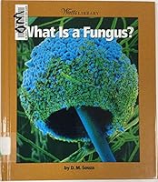 What Is a Fungus (Watts Library) 0531119793 Book Cover