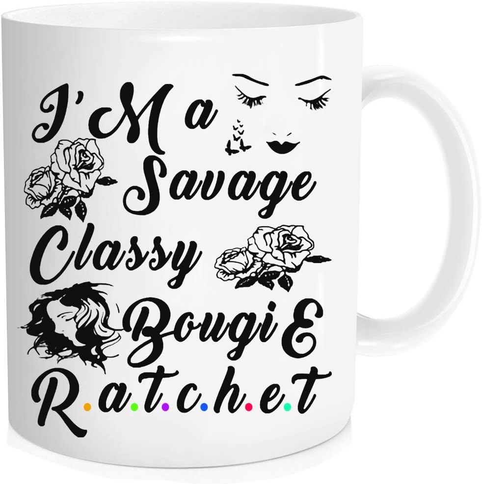Funny Coffee Mugs for Women, Savage Classy Bougie Ratchet - Funny Coffee Mugs ，For Women, Friend, Sister, Her - Cute Coffee Cup - Bestfriend Christmas Cups - 11 oz Novelty Mug