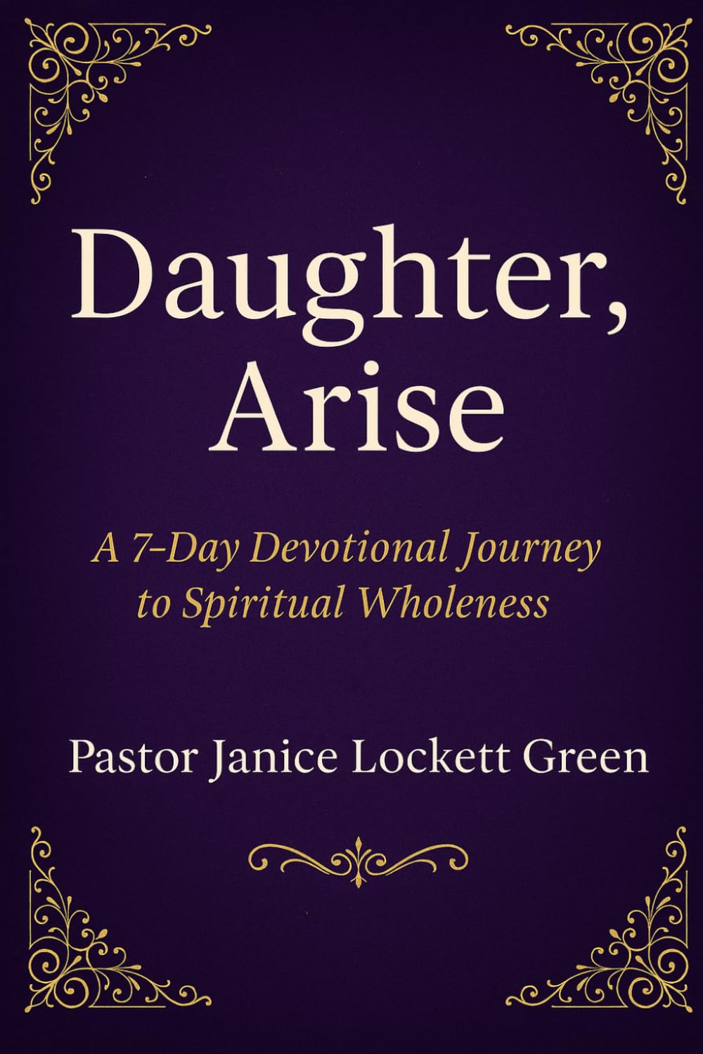 Daughter Arise: Spiritual Wholeness