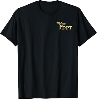 Doctor of Physical Therapy DPT Student Physical Therapist T-Shirt