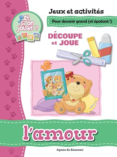 L’amour - Jeux et activités: Découpe et joue