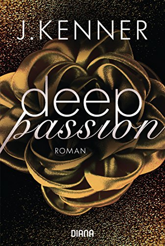 Deep Passion (2): Roman (Deep-Serie, Band 2) Deep Passion (2): Roman (Deep-Serie, Band 2)